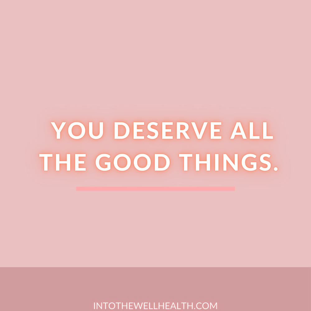 itw-you deserve all the good things.png