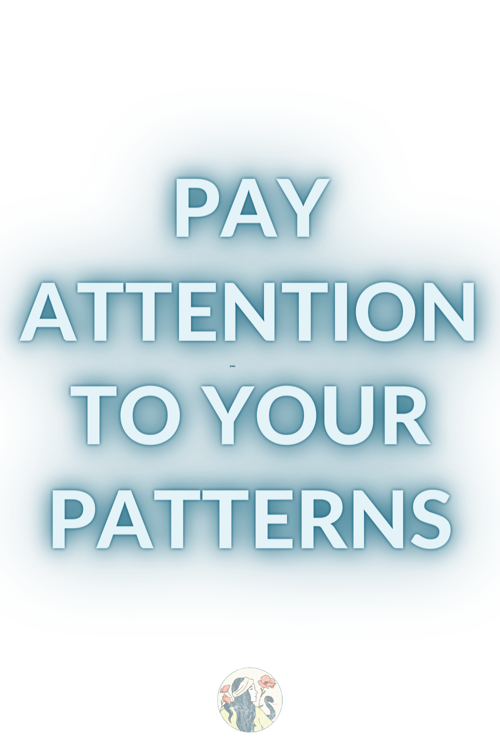 pay attention to your patterns .png