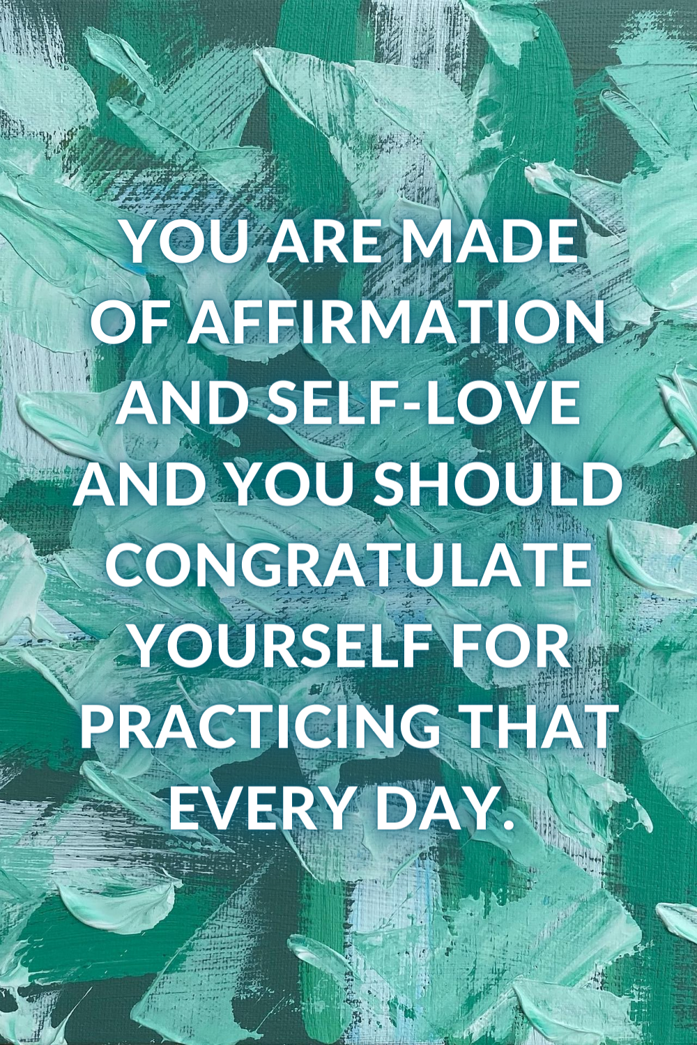 you are made of affirmation and self love .png